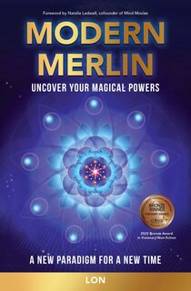 Modern Merlin: Uncover Your Magical Powers