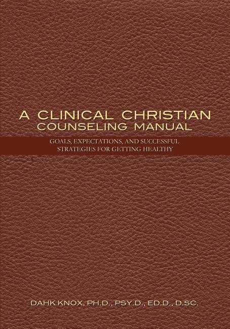 Clinical Christian Counseling Manual