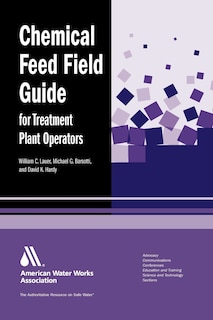 Couverture_Chemical Feed Field Guide for Treatment Plant Operators