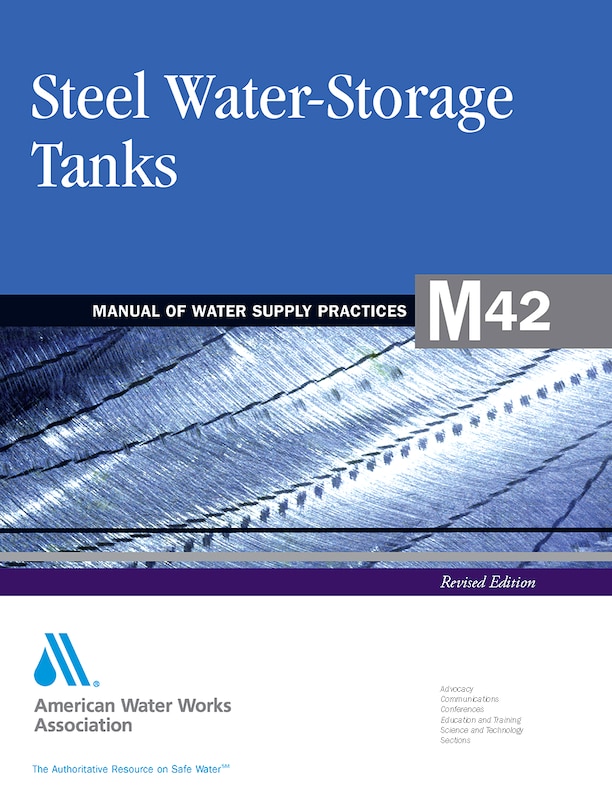 M42 Steel Water Storage Tanks, Revised Edition: Awwa Manual of Practice