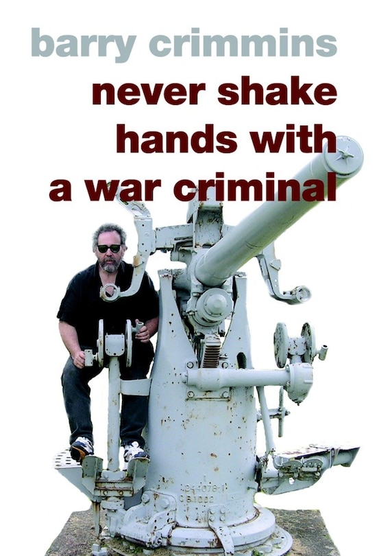 Front cover_Never Shake Hands with a War Criminal