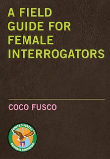 Couverture_A Field Guide for Female Interrogators