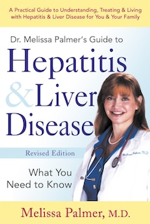 Front cover_Dr. Melissa Palmer's Guide To Hepatitis and Liver Disease