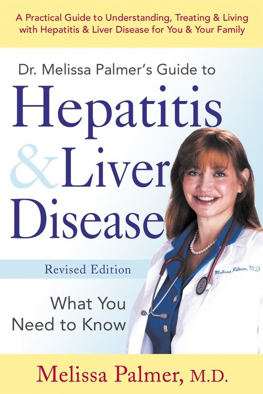 Front cover_Dr. Melissa Palmer's Guide To Hepatitis and Liver Disease