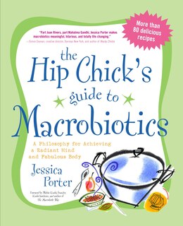 Front cover_The Hip Chick's Guide To Macrobiotics