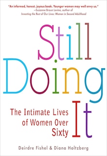 Still Doing It: The Intimate Lives Of Women Over Sixty