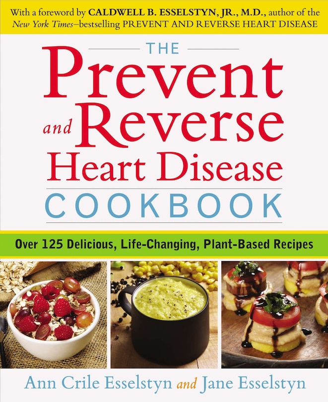Couverture_The Prevent And Reverse Heart Disease Cookbook