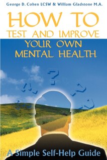 How To Test And Improve Your Own Mental Health