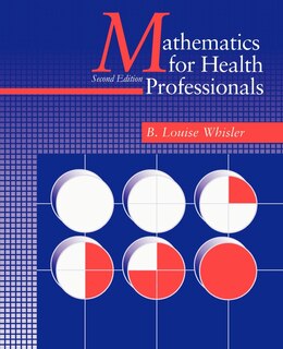 Mathematics For Health Professionals-second Edition