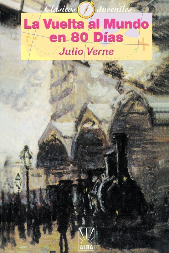 Front cover_La Vuelta Almundo En 80 Dias/around The World In 80 Days