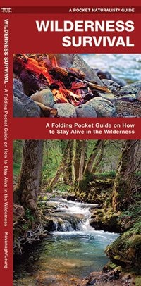 Wilderness Survival: A Folding Pocket Guide On How To Stay Alive In The Wilderness