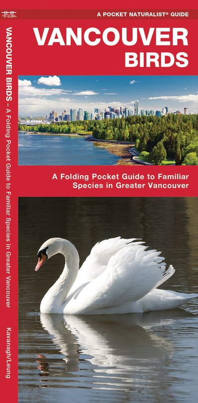 Vancouver Birds: A Folding Pocket Guide To Familiar Species In Greater Vancouver