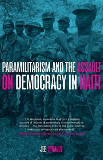 Front cover_Paramilitarism and the Assault on Democracy in Haiti