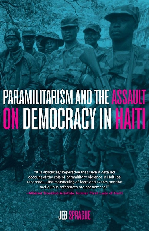 Front cover_Paramilitarism and the Assault on Democracy in Haiti