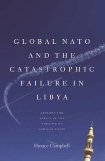 Front cover_Global NATO and the Catastrophic Failure in Libya