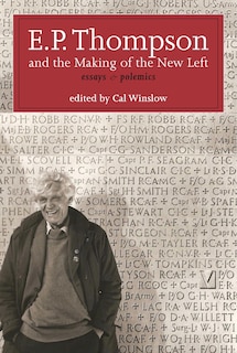 Front cover_E.P. Thompson and the Making of the New Left