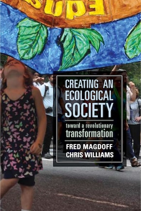 Creating an Ecological Society: Toward a Revolutionary Transformation