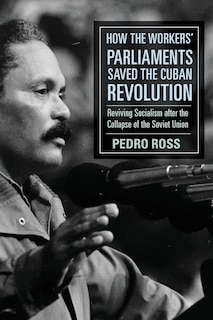 Couverture_How the Workers' Parliaments Saved the Cuban Revolution