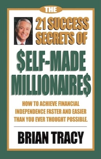 Front cover_The 21 Success Secrets Of Self-made Millionaires