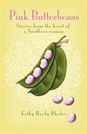 Pink Butterbeans: Stories from the Heart of a Southern Woman