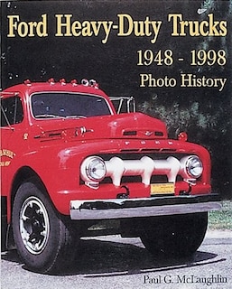 Couverture_Ford Heavy-Duty Trucks 1948-1998 Photo History
