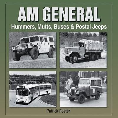 AM General: Hummers, Mutts, Buses &  Postal Jeeps