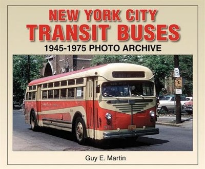 Couverture_New York City Transit Buses 1945-1975 Photo Archive