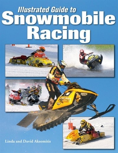 Front cover_Illustrated Guide To Snowmobile Racing