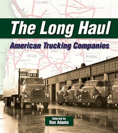 The Long Haul: American Trucking Companies