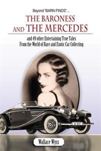 Front cover_Beyond Barn Finds...the Baroness And The Mercedes