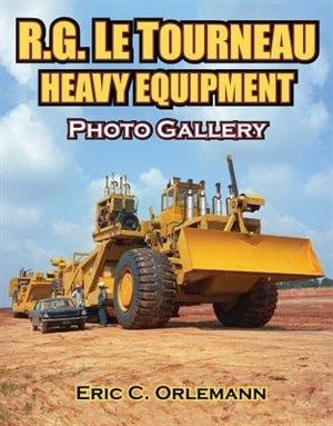 Front cover_R.g. Letourneau Heavy Equipment Photo Gallery