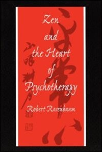 Front cover_Zen and the Heart of Psychotherapy