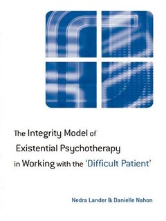 Couverture_The Integrity Model of Existential Psychotherapy in Working with the 'Difficult Patient'