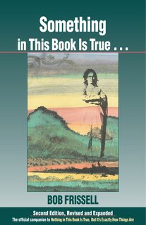 Front cover_Something In This Book Is True, Second Edition