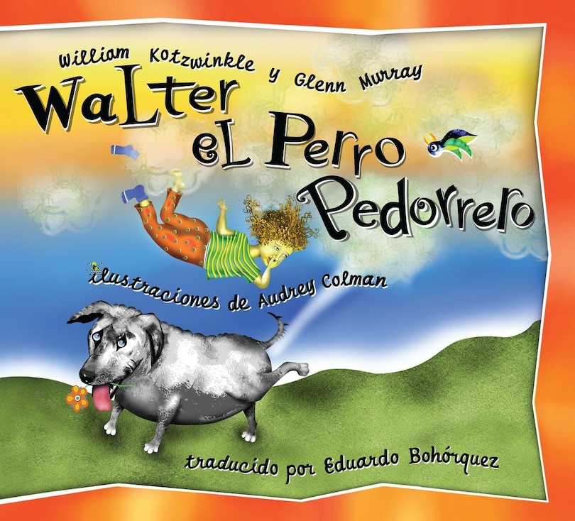 Walter el perro pedorrero: Walter the Farting Dog, Spanish-Language Edition