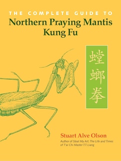 Front cover_The Complete Guide To Northern Praying Mantis Kung Fu