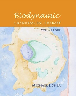 Couverture_Biodynamic Craniosacral Therapy, Volume Four