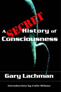 Front cover_A Secret History of Consciousness