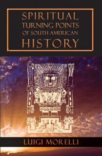 Couverture_Spiritual Turning Points of South American History