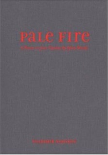 Pale Fire: A Poem In Four Cantos By John Shade