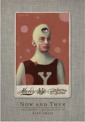 Now And Then: The Cabinet Card Paintings Of Alex Gross