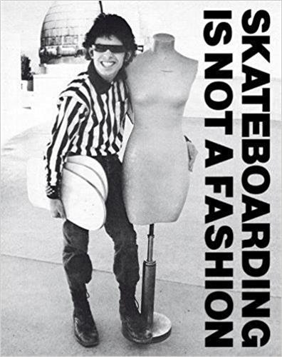 Front cover_Skateboarding Is Not A Fashion