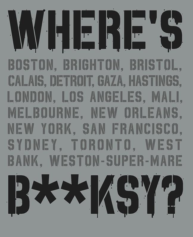 Where's Banksy?: Banksy's Greatest Works In Context