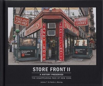 Store Front Ii (mini): A History Preserved: The Disappearing Face Of New York