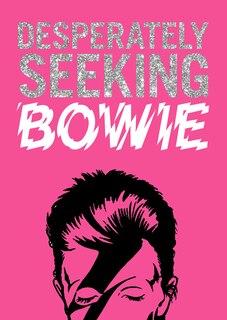Front cover_Desperately Seeking Bowie