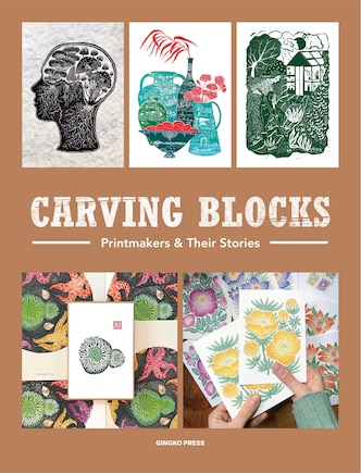 Carving Blocks: Printmakers and Their Stories