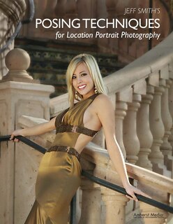 Front cover_Jeff Smith's Posing Techniques for Location Portrait Photography