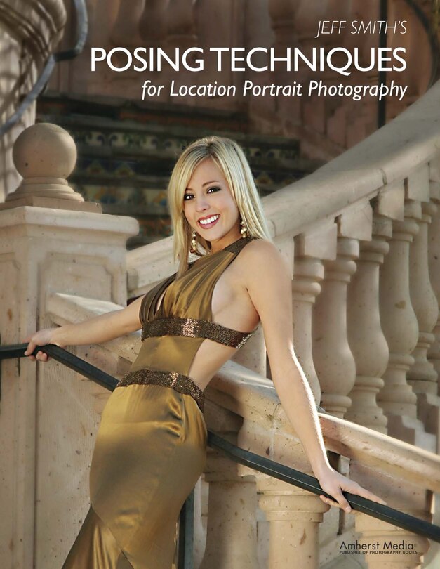 Front cover_Jeff Smith's Posing Techniques for Location Portrait Photography