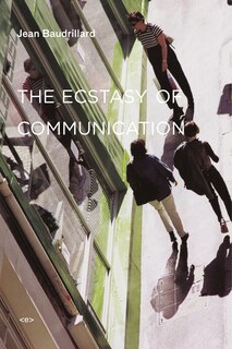 Front cover_The Ecstasy Of Communication, New Edition