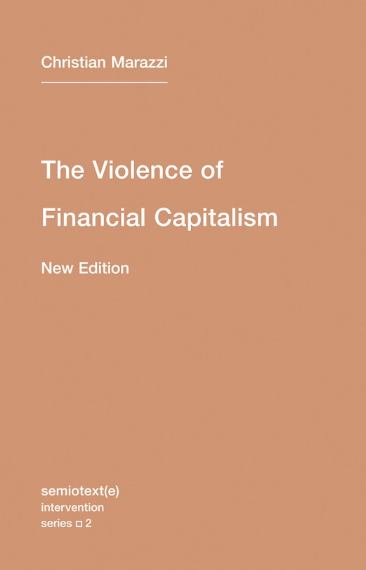 Couverture_The Violence Of Financial Capitalism, New Edition